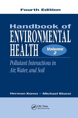 Handbook of Environmental Health, Volume II: Pollutant Interactions in Air, Water, and Soil