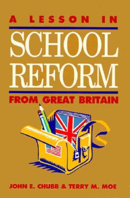 A Lesson in School Reform from Great Britain