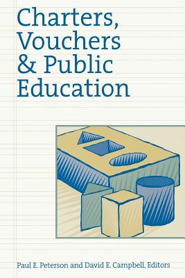 Charters, Vouchers, and Public Education