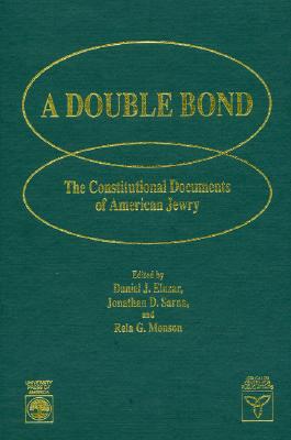 A Double Bond: The Constitutional Documents of American Jewry