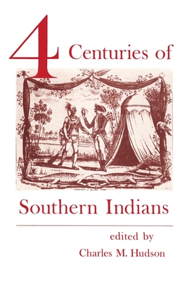 Four Centuries of Southern Indians