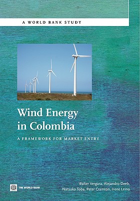 Wind Energy in Colombia: A Framework for Market Entry