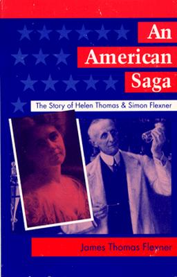 An American Saga: The Story of Helen Thomas and Simon Flexner