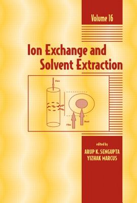 Ion Exchange and Solvent Extraction: A Series of Advances, Volume 16