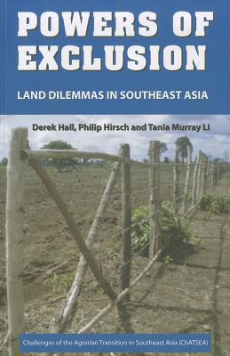 Powers of Exclusion: Land Dilemmas in Southeast Asia