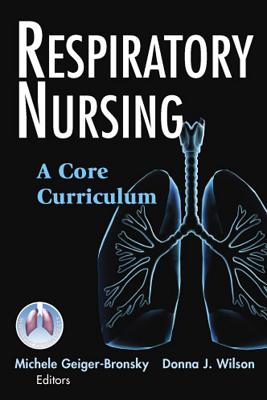 Respiratory Nursing: A Core Curriculum