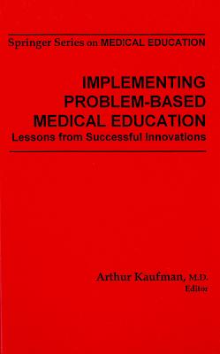 Implementing Problem-Based Medical Education: Lessons Fron Successful Innovations