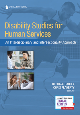 Disability Studies for Human Services: An Interdisciplinary and Intersectionality Approach