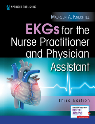 EKGs for the Nurse Practitioner and Physician Assistant