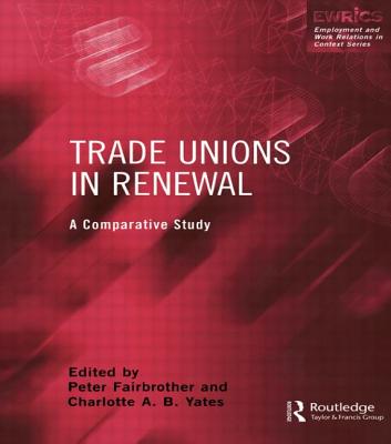 Trade Unions in Renewal: A Comparative Study