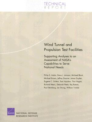Wind Tunnel and Propulsion Test Facilities: Supporting Analyses to an Assessment of Nasa's Capabilities to Serve National Needs