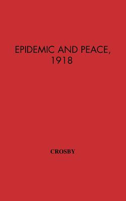 Epidemic and Peace, 1918