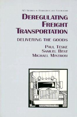 Deregulating Freight Transportation: Delivering the Goods