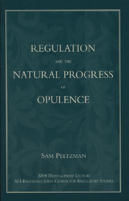 Regulation and the Natural Progress of Opulence