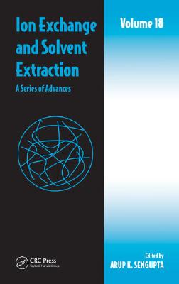 Ion Exchange and Solvent Extraction: A Series of Advances