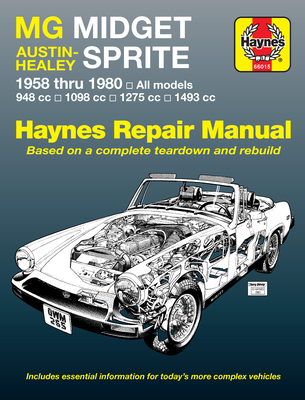 MG Midget & Austin-Healy Sprite 1958 Thru 1980) All Models Haynes Repair Manual