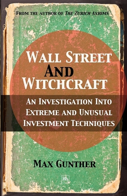Wall Street and Witchcraft: An Investigation Into Extreme and Unusual Investment Techniques