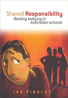 Shared Responsibility: Beating Bullying in Australian Schools