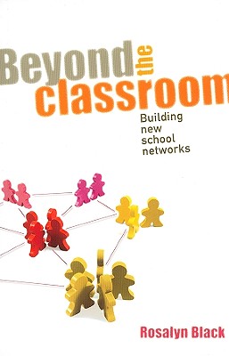 Beyond the Classroom: Building New School Networks