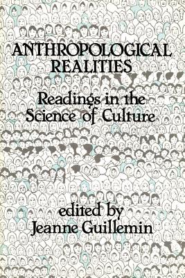 Anthropological Realities: Readings in the Science of Culture