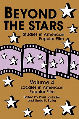 Beyond the Stars 4: Locales in American Popular Film