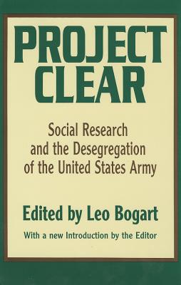 Project Clear: Social Research and the Desegregation of the United States Army