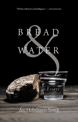 Bread & Water: Essays