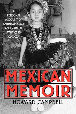 Mexican Memoir: A Personal Account of Anthropology and Radical Politics in Oaxaca