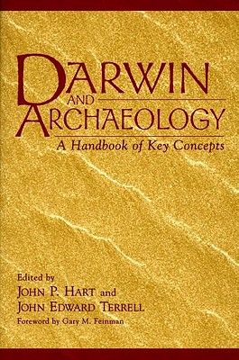 Darwin and Archaeology: A Handbook of Key Concepts