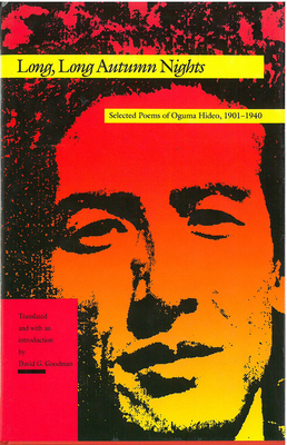 Long, Long Autumn Nights: Selected Poems of Oguma Hideo, 1901-1940 Volume 3