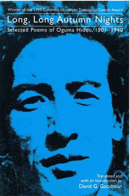 Long, Long Autumn Nights: Selected Poems of Oguma Hideo, 1901-1940 Volume 3