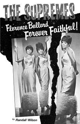 Forever Faithful: A Study of Florence Ballard and the Supremes