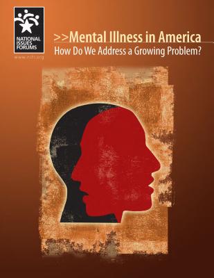 Mental Illness in America: How Do We Address a Growing Problem?