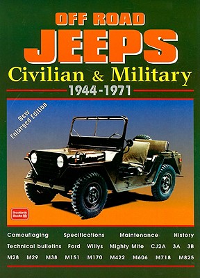 Off Road Jeeps: Civilian & Military 1944-1971