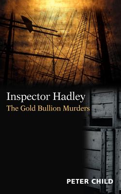 Inspector Hadley - The Gold Bullion Murders