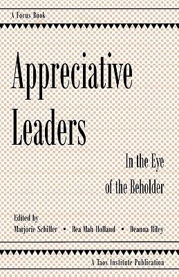 Appreciative Leaders: In the Eye of the Beholder