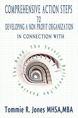 Comprehensive Action Steps to Developing a Non Profit Organization