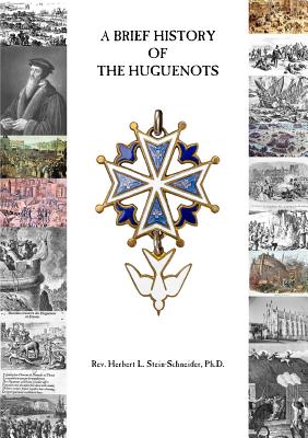 A Brief History of the Huguenots