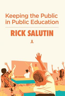 Keeping the Public in Public Education