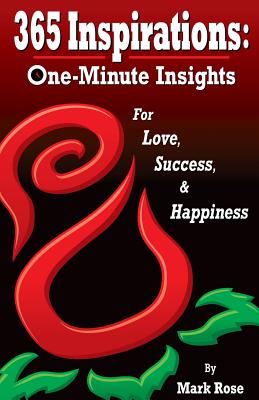 365 Inspirations: One Minute Insights for Love Success and Happiness