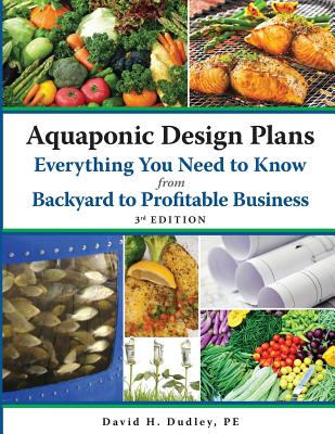 Aquaponic Design Plans Everything You Need to Know, from Backyard to Profitable Business