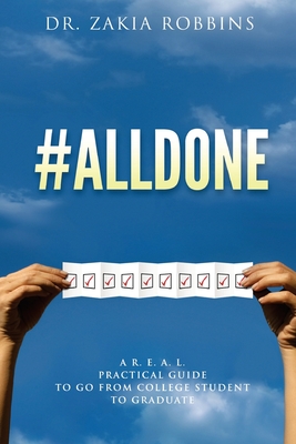 #Alldone: A R. E. A. L. practical guide to go from college student to graduate