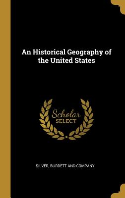 An Historical Geography of the United States