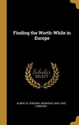 Finding the Worth-While in Europe