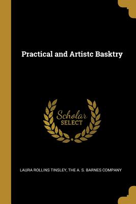 Practical and Artistc Basktry