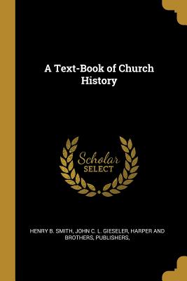 A Text-Book of Church History