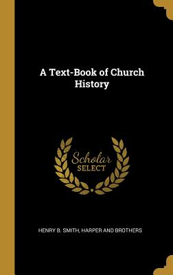 A Text-Book of Church History