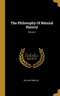 The Philosophy Of Natural History; Volume 2