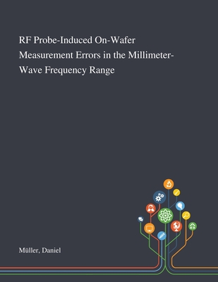 RF Probe-Induced On-Wafer Measurement Errors in the Millimeter-Wave Frequency Range