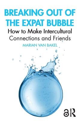 Breaking Out of the Expat Bubble: How to Make Intercultural Connections and Friends